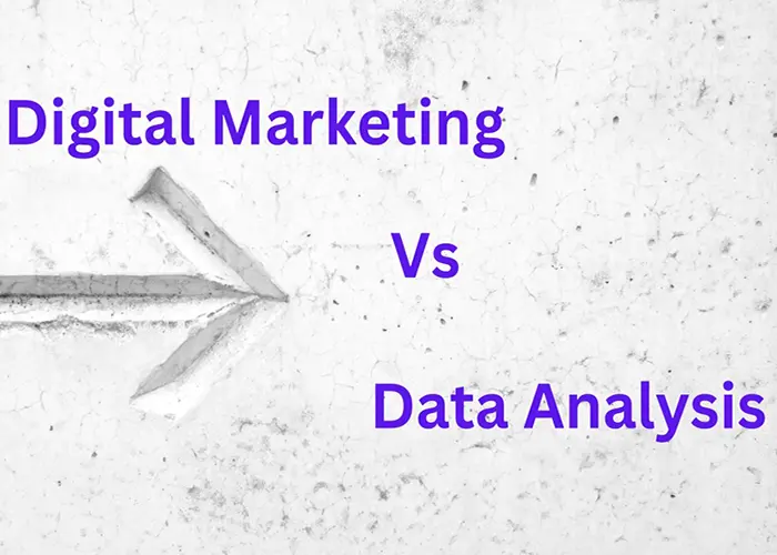 تفاوت دیجیتال مارکتینگ و تحلیل داده ؟ کدام یک بهتر است؟