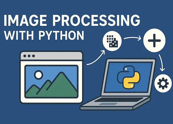 Image processing with Python پردازش تصویر با پایتون: پیاده سازی با OpenCV